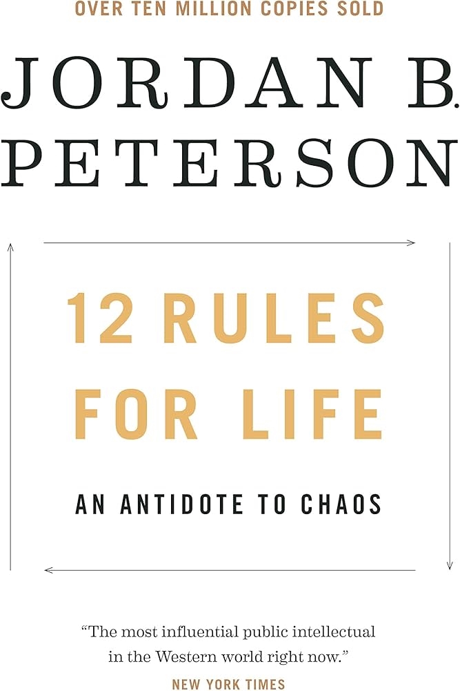 12 Rules for Life by Jordan B. Peterson