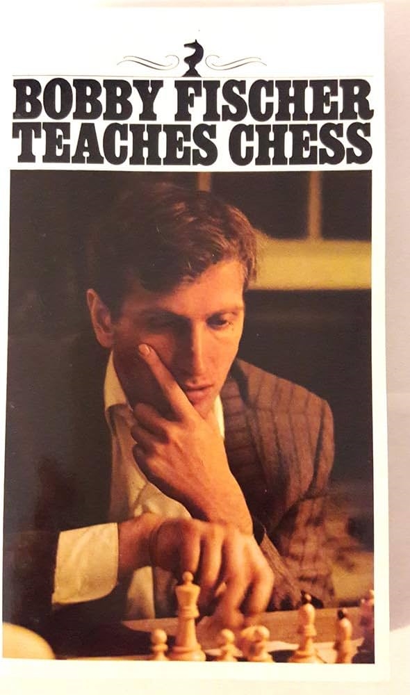 Bobby Fischer Teaches Chess by Bobby Fischer