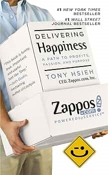 Delivering Happiness by Tony Hsieh