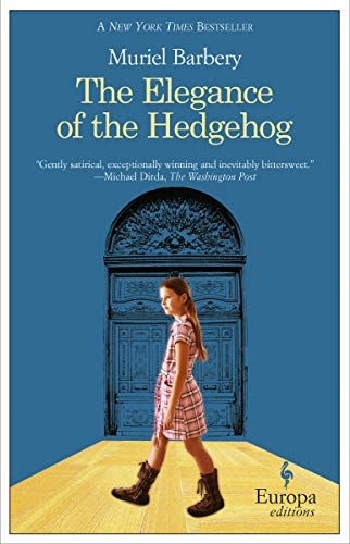 Elegance of the Hedgehog by Barbery M Muriel Barbery