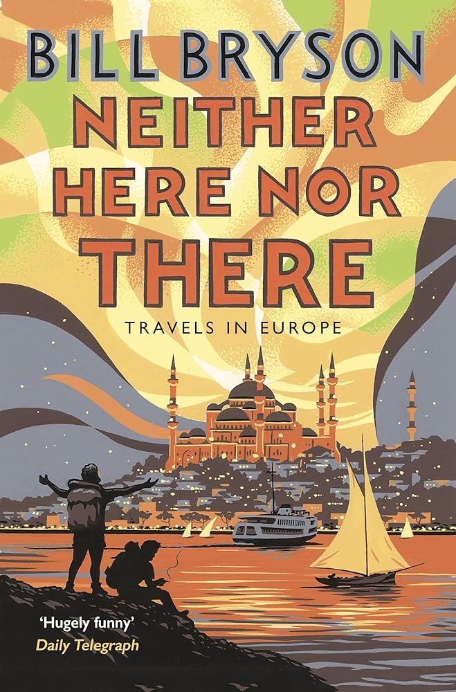 Neither Here nor There by Bill Bryson