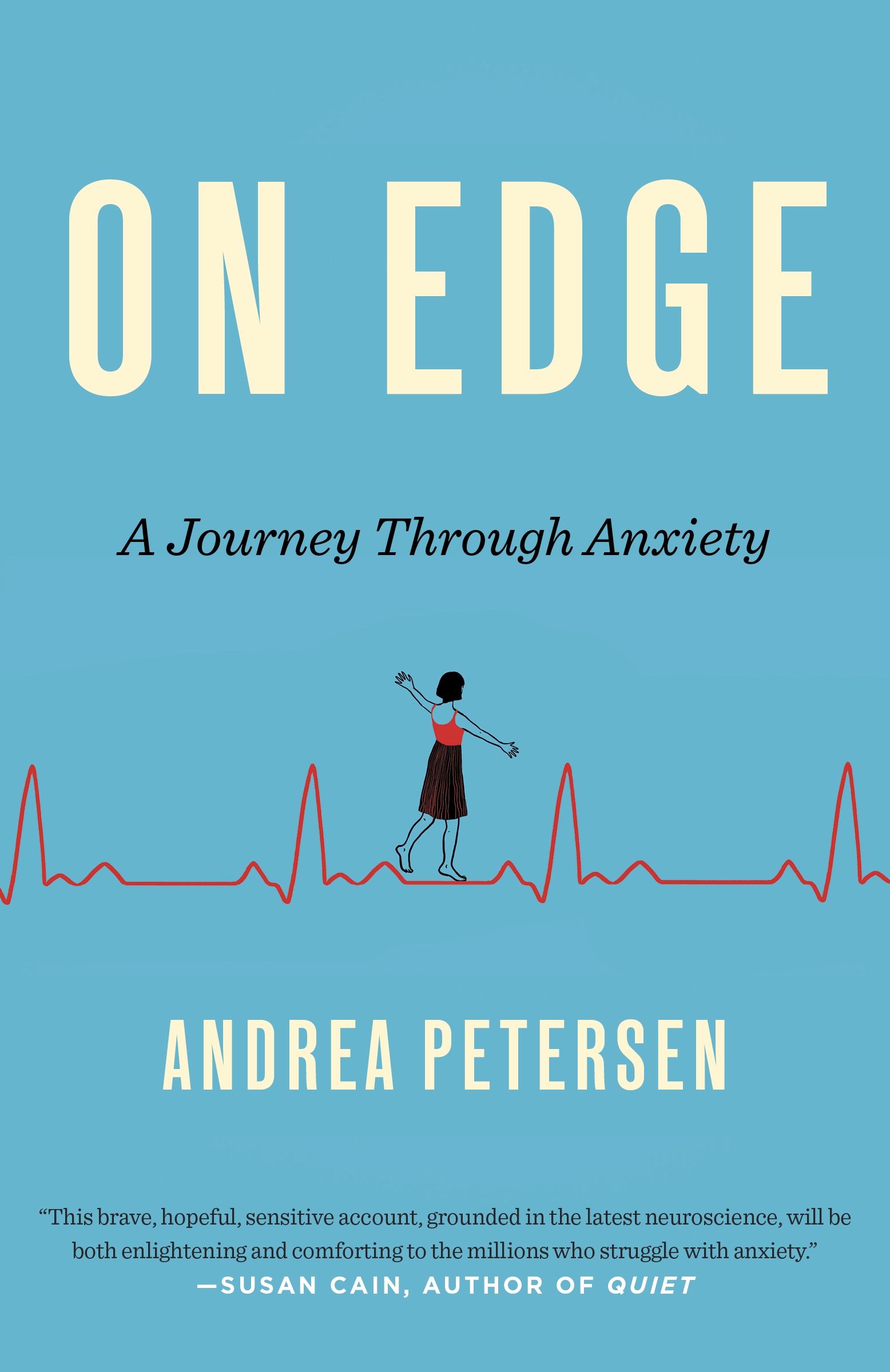 On Edge: A Journey Through Anxiety by Andrea Petersen