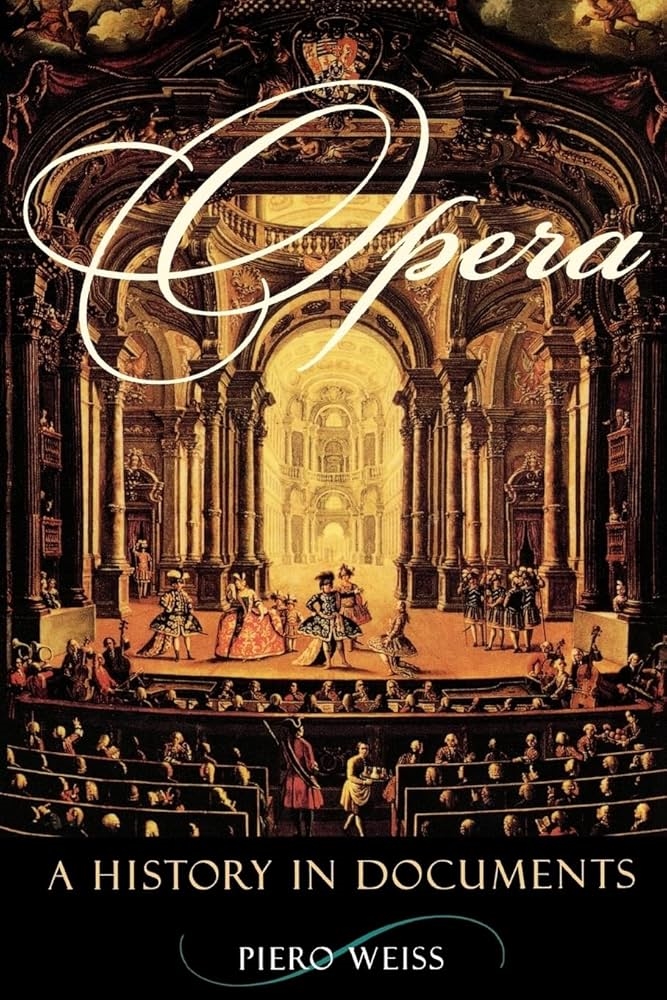 Opera: A History in Documents by Piero Weiss