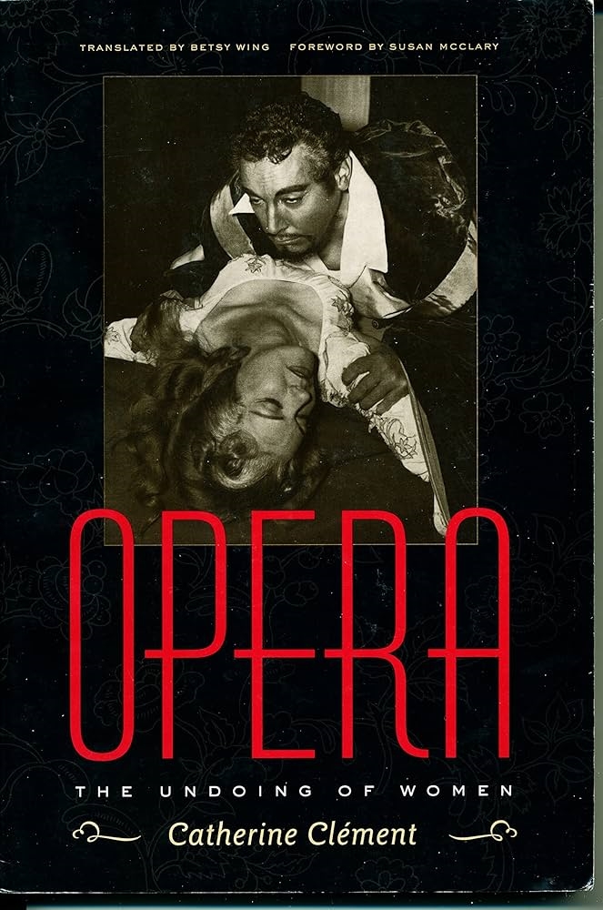 Opera: The Undoing of Women by Catherine Clement