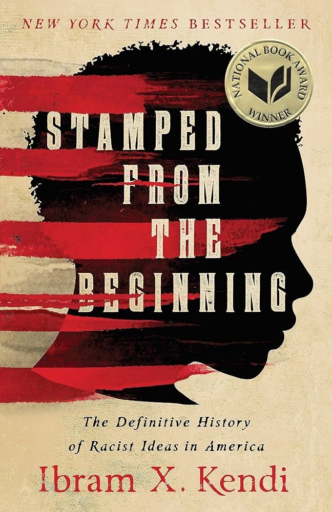 Stamped from the Beginning by Ibram X. Kendi