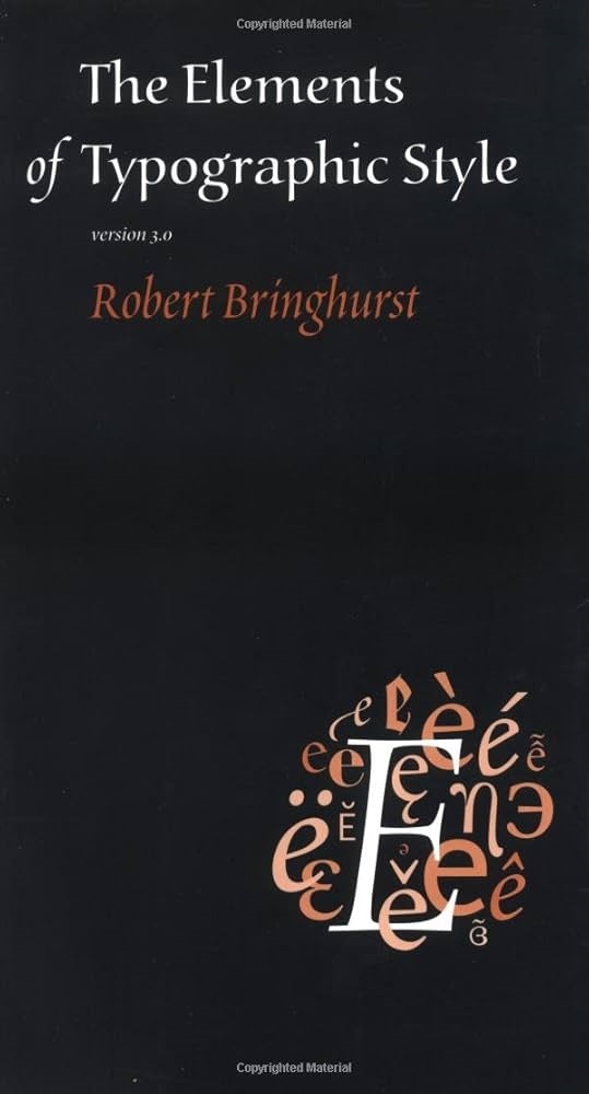 The Elements of Typographic Style by Robert Bringhurst