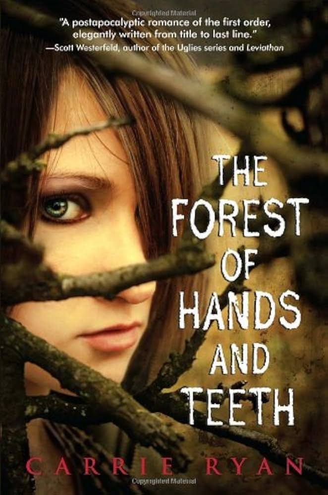 The Forest of Hands and Teeth by Carrie Ryan