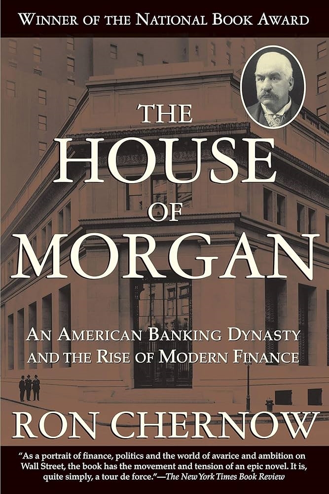 The House of Morgan by Ron Chernow