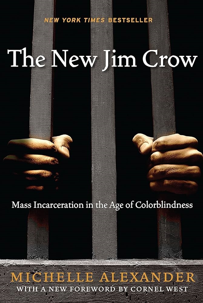 The New Jim Crow by Michelle Alexander