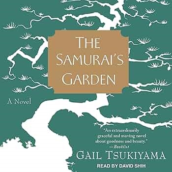 The Samurai’s Garden by Gail Tsukiyama