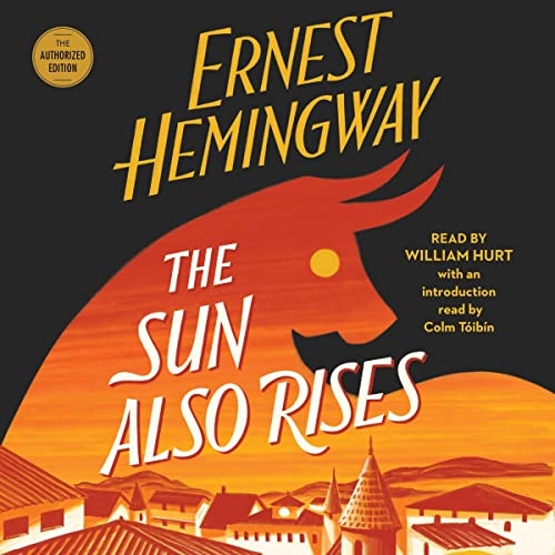 The Sun Also Rises by Ernest Hemingway