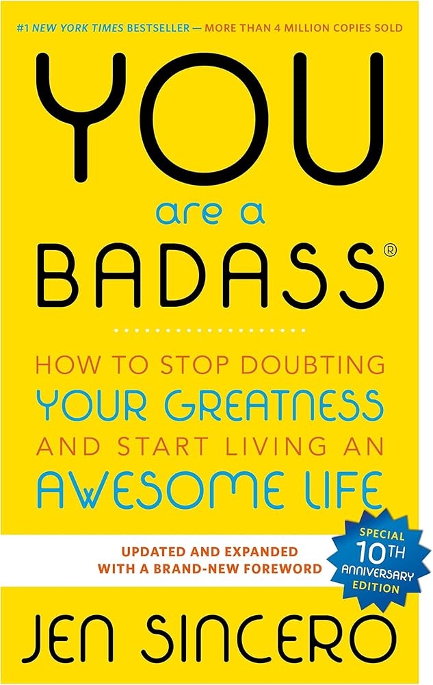 You Are a Badass by Jen Sincero